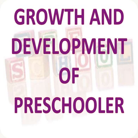 Growth and development of preschooler 