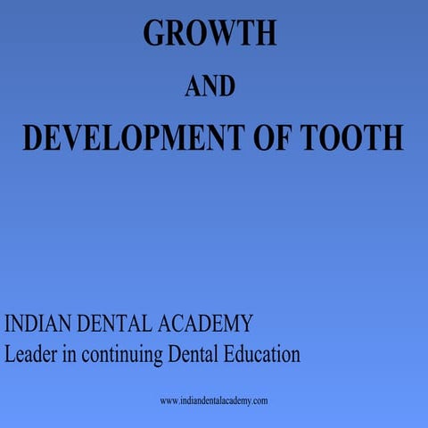 Growth   and development  of  tooth/ oral surgery courses  