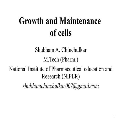 Growth and maintenance of cells