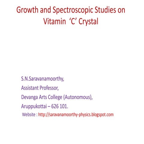 Growth and spectroscopic studies on vitamin 'C' crystal