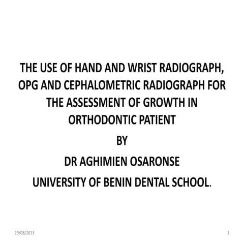 Growth assessment in orthodontics using radiograph by dr aghimien