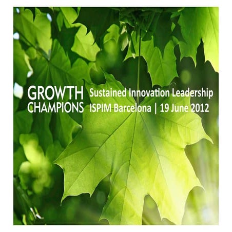 Growth Champions   ISPIM Barcelona - June 2012