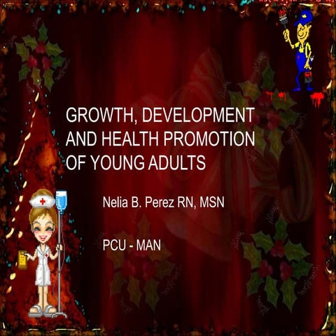 Growth, development and health promotion of young PCU MAN