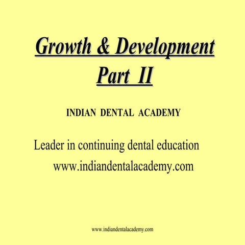 Growth&dev ii /certified fixed orthodontic courses by Indian dental academy 