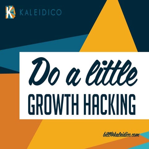 Try a Little Growth Hacking