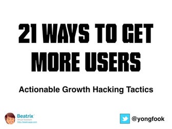21 Actionable Growth Hacking Tactics