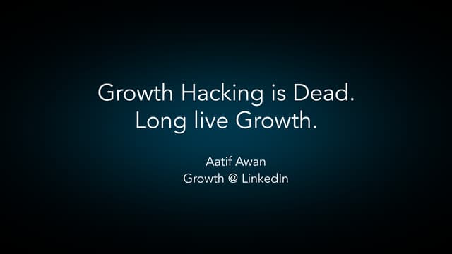 Growth Hacking is Dead. Long Live Growth. 