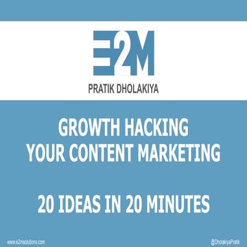 Growth Hacking with Content - 20 Ideas In 20 Minutes - UnPluggd 2016