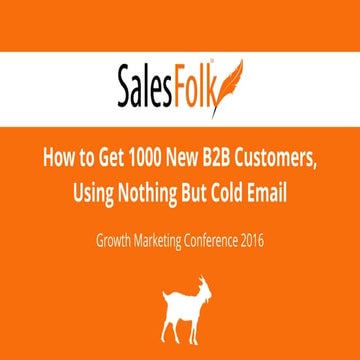 How to Get 1000 New B2B Customers, Using Nothing But Cold Email