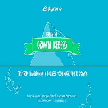 Beneath the Growth iceberg: Tips from transitioning a business from marketing...