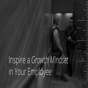 Inspire a Growth Mindset in Your Employees