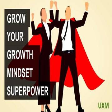 How to grow your growth mindset superpower