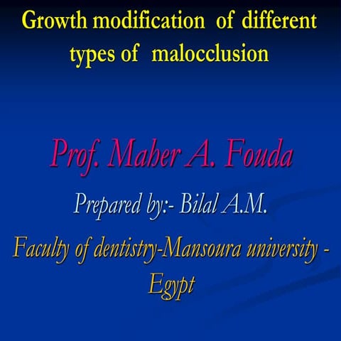Growth modification  of different types of  malocclusion