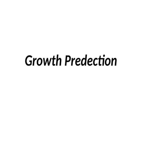 Growth444666557886665444 Predection.pptx