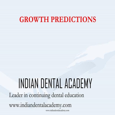 Growth prediction 2   /certified fixed orthodontic courses by Indian dental a...
