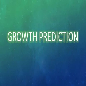 Growth prediction seminar.pptx