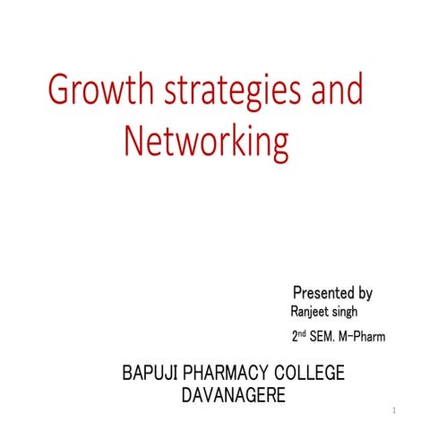 Growth strategies and networking