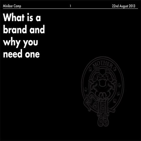 Jacob Wright's 'Growth Through Branding' @ MiniBarCamp 2013