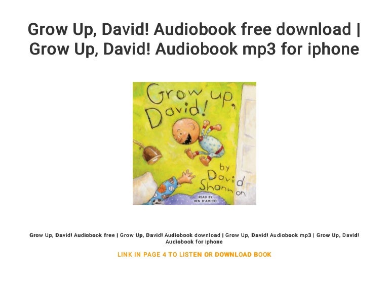 Grow Up David Audiobook Free Download Grow Up David Audiobo