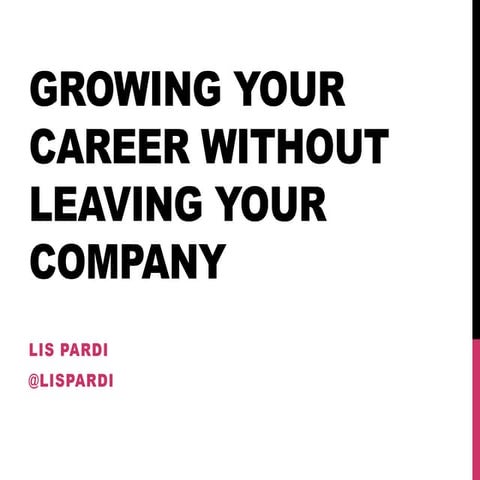 Grow your career without leaving your company