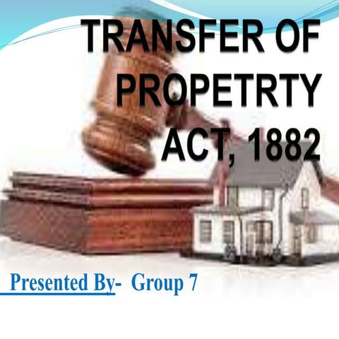 Grp  7 transfer of propetrty act, 1882 Presented at Chinmay Tutorials By CS P...