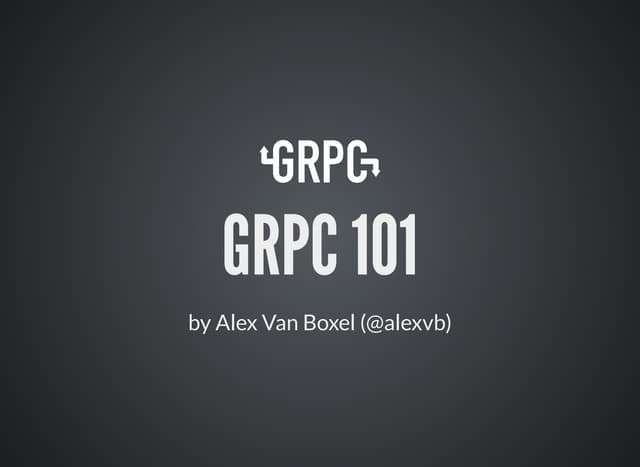 GRPC 101 - DevFest Belgium 2016