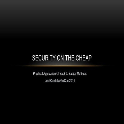 GrrCon 2014: Security On the Cheap