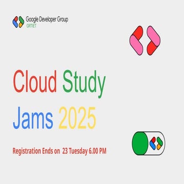 Cloud Study Jams '25 Ignite your cloud journey | PPTX