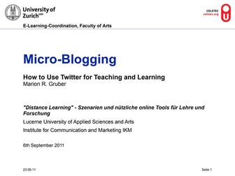 Micro-Blogging - How to Use Twitter for Teaching and Learning
