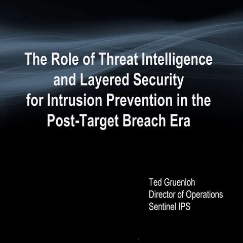 NTXISSACSC2 - The Role of Threat Intelligence and Layered Security for Intrus...