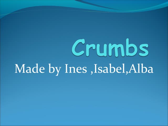 Crumbs