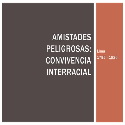 Grupo 11 - Amistades peligrosas, convivencia interracial