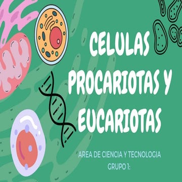 LAS CELULAS EUCARIOTAS Y PROCARIOTAS BIOLOGIA.pptx
