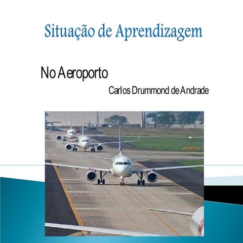 SITUAÇÃO DE APRENDIZAGEM - NO AEROPORTO 