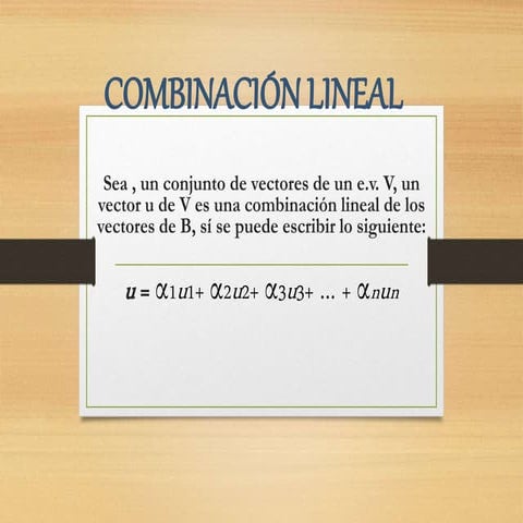 Combinación Lineal y Capsula