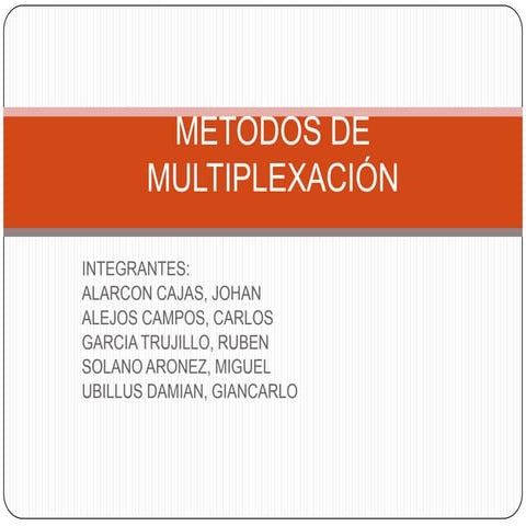 Grupo 4   metodos de multiplexacion
