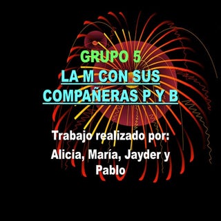Grupo 5 - La M con sus compañeras P...