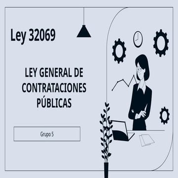 Grupo 5 - Ley 32069.pptx ley general de constrataciones públicas