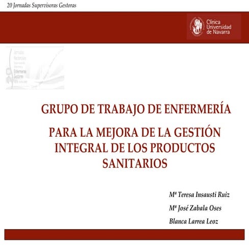 Grupo de trabajo de enfermeria para la mejora de la gestion del producto sani...