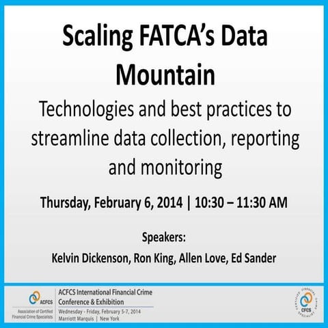 Scaling FATCA’s Data Mountain – Technologies and best practices to streamline...