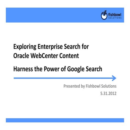 Google Search Appliance Version 2.0 Webinar - May 2012