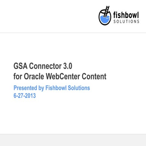 GSA Connector 3.0 Webinar - June 2013
