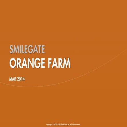 [Gsc2014 spring(11)]스마일게이트 orange farm 소개자료