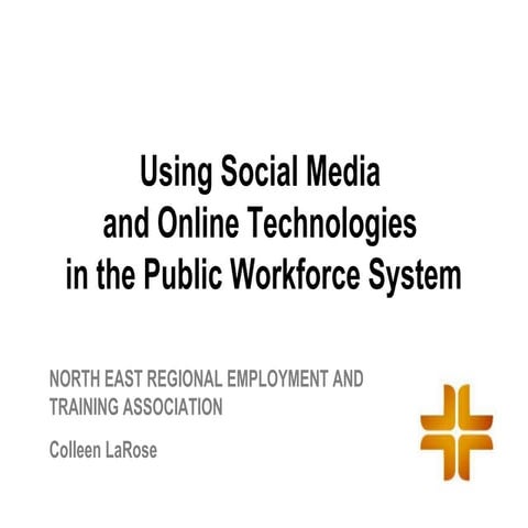 Using Social Media and Online Technologies in the Public Workforce System