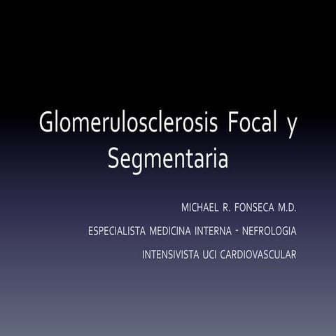 Glomerulosclerosis focal y segmentaria