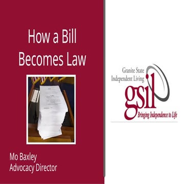 Granite State Independent Living How a Bill Becomes Law.pptx