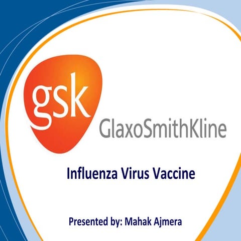 Gsk influenza virus vaccine | PPTX