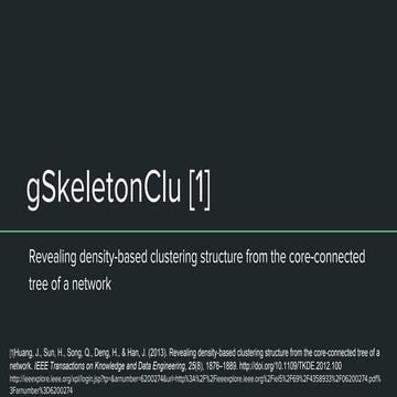 gSkeletonClu - Revealing density-based clustering structure from the core-con...