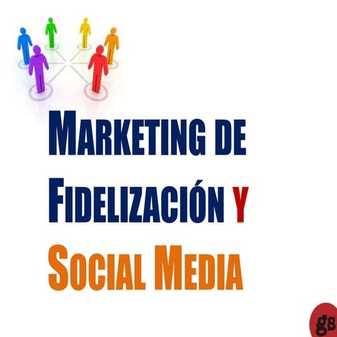 Marketing de fidelización y social media