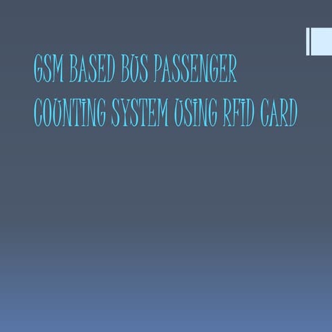 Gsm based bus passenger counting system using rfid card